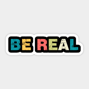 Streetwear Be Real Hip Hop Retro Sticker